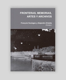 [AA 0101] Fronteras, memorias, artes y archivos